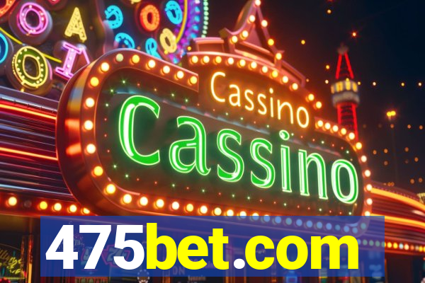 475bet.com