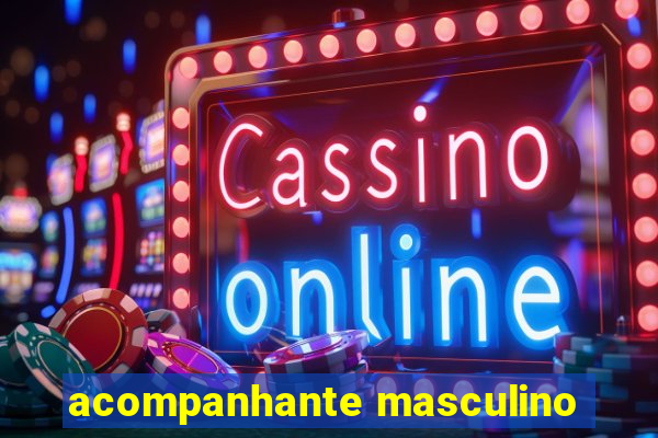 acompanhante masculino