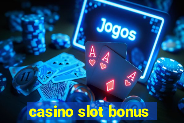 casino slot bonus