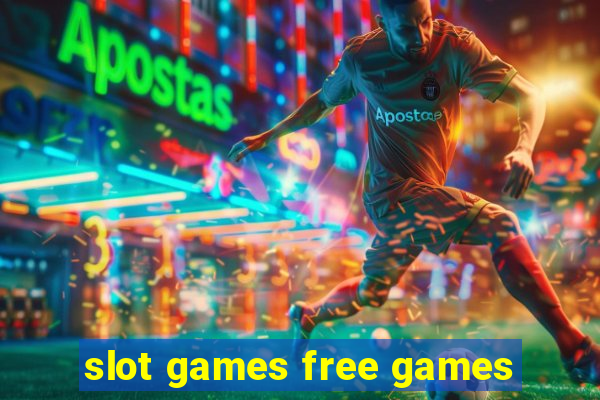 slot games free games