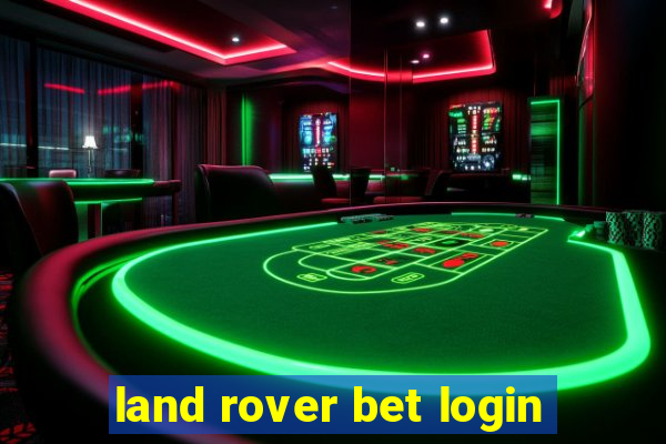 land rover bet login