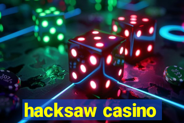 hacksaw casino