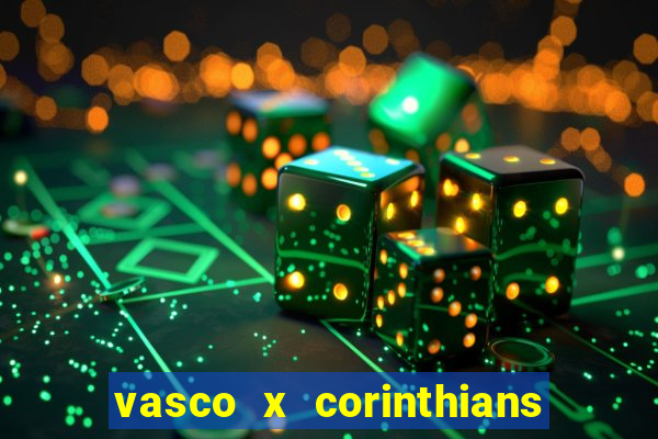 vasco x corinthians primeiro turno