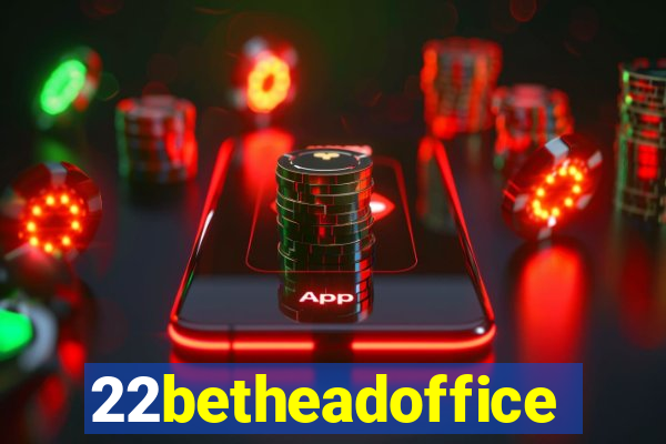 22betheadoffice