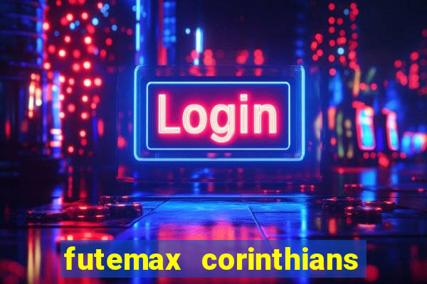 futemax corinthians e flamengo hoje