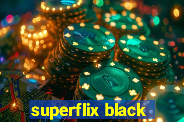 superflix black