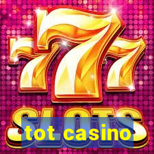 tot casino