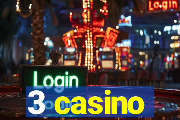 3 casino