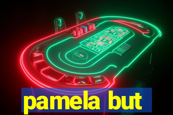 pamela but