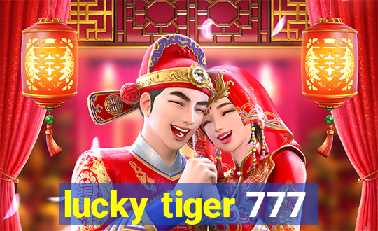 lucky tiger 777