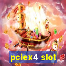 pciex4 slot