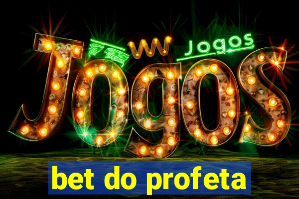 bet do profeta