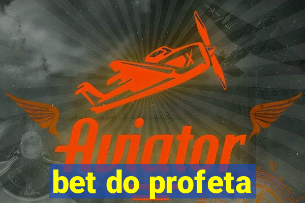 bet do profeta