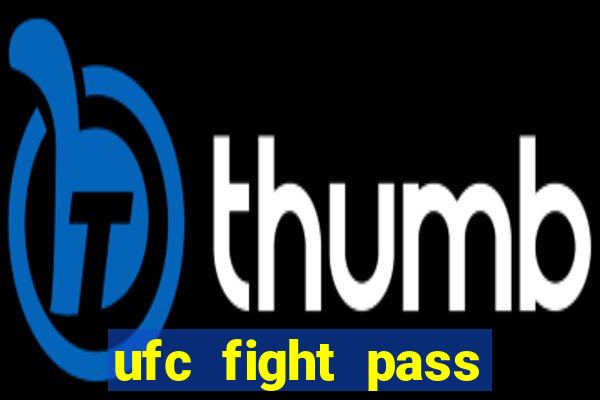 ufc fight pass assistir online