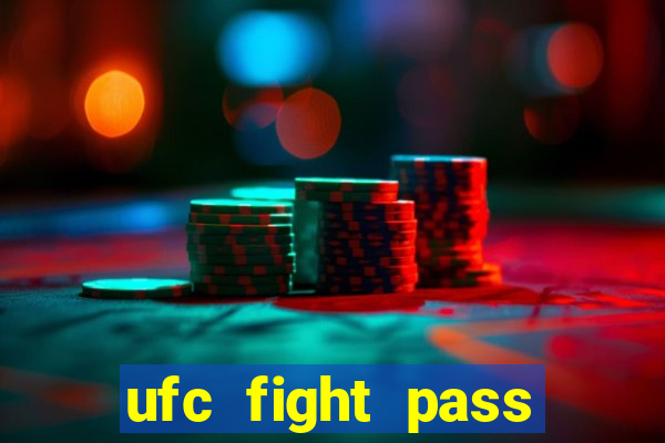 ufc fight pass assistir online