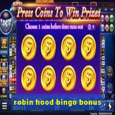 robin hood bingo bonus