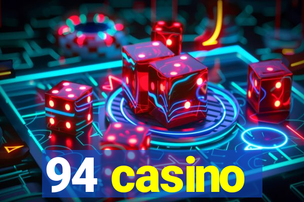 94 casino