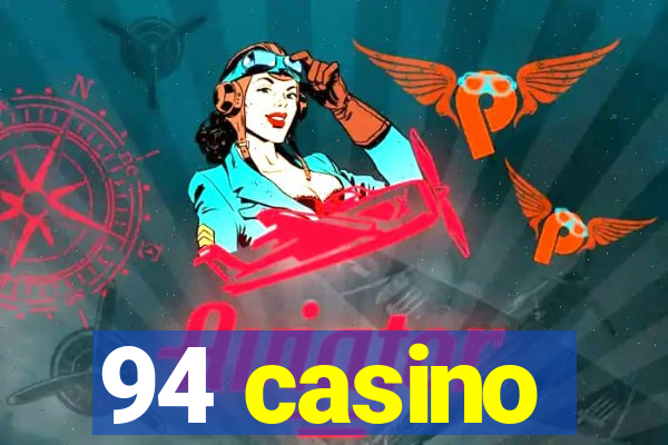 94 casino