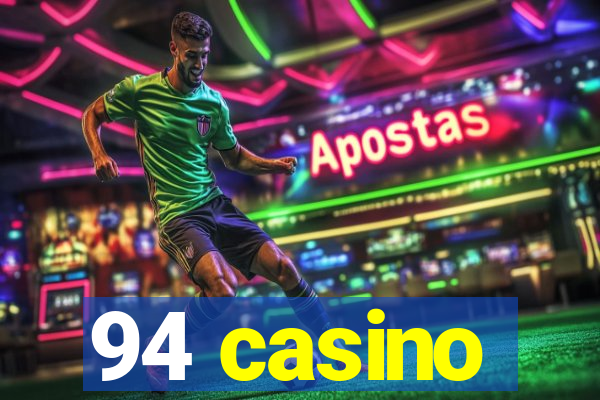 94 casino