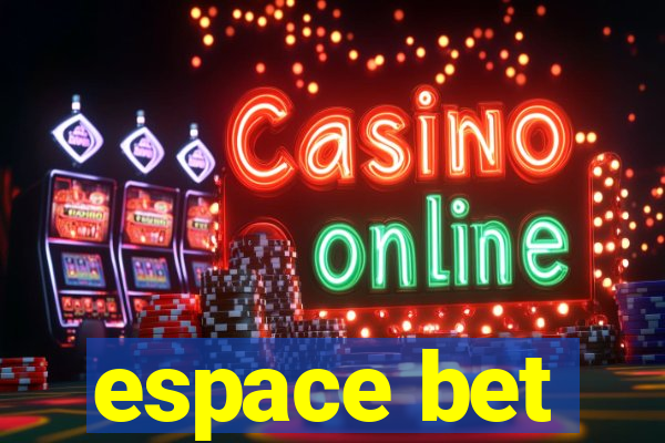 espace bet