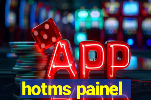 hotms painel