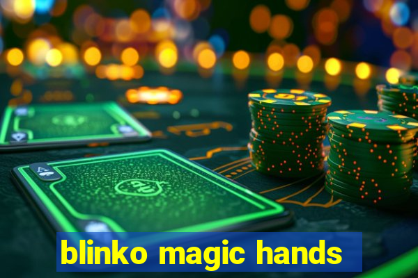 blinko magic hands