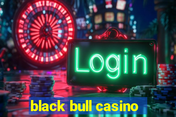 black bull casino