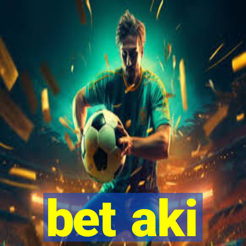 bet aki