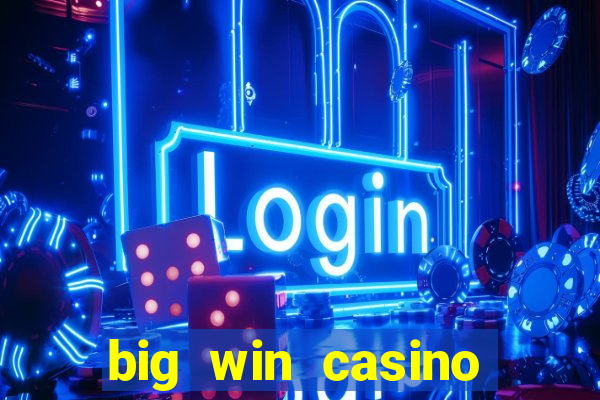 big win casino free slots