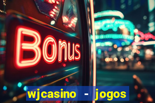 wjcasino - jogos slots premium