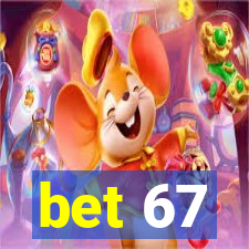 bet 67