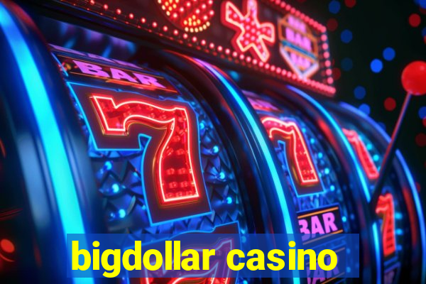 bigdollar casino