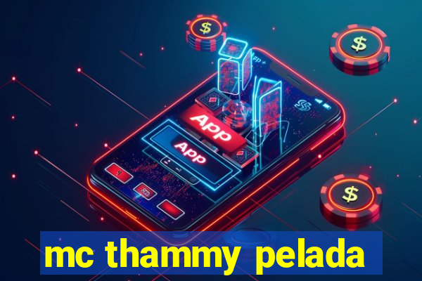 mc thammy pelada