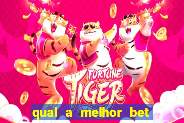 qual a melhor bet para ganhar dinheiro