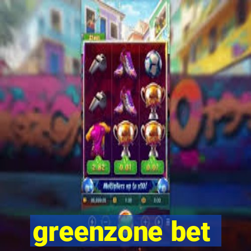 greenzone bet