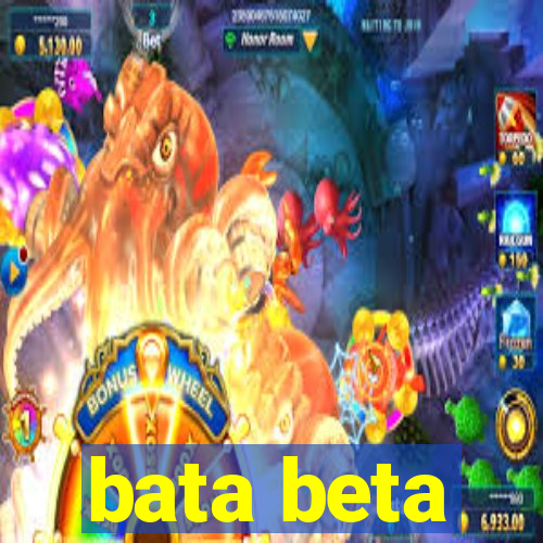 bata beta