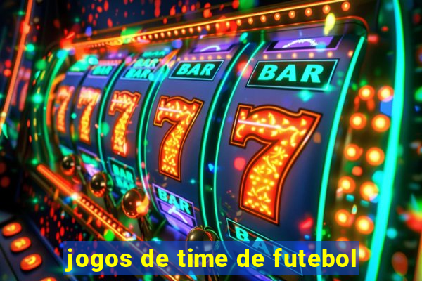 jogos de time de futebol