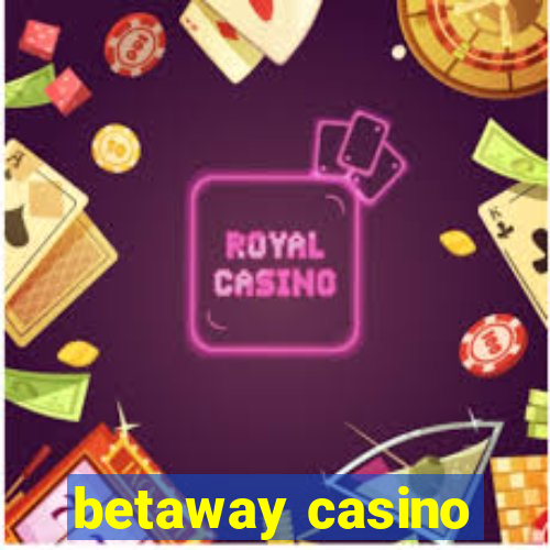 betaway casino