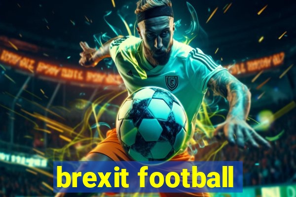 brexit football