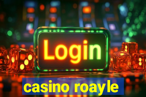 casino roayle