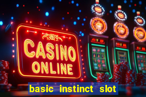 basic instinct slot free play