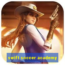 swift soccer academy