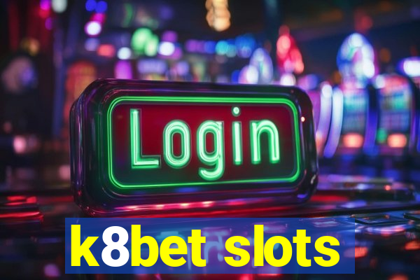 k8bet slots