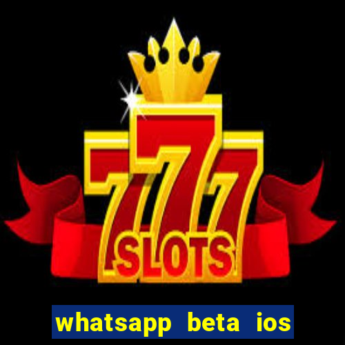 whatsapp beta ios testflight code 2024