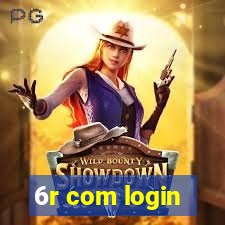 6r com login