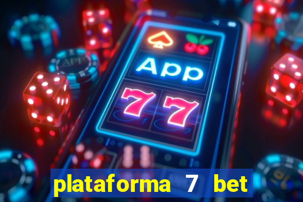 plataforma 7 bet paga mesmo