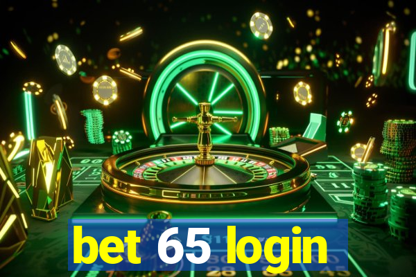 bet 65 login