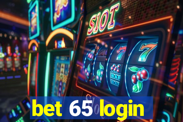 bet 65 login