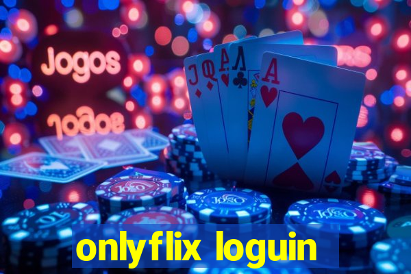 onlyflix loguin