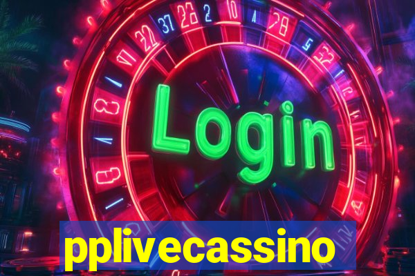 pplivecassino